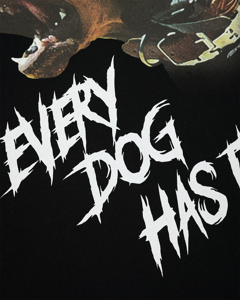 EVERY DOG HAS ITS DAY TEE - BLACK